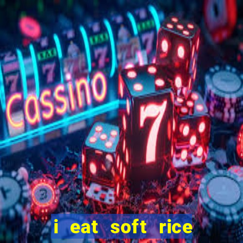 i eat soft rice in another world pt br